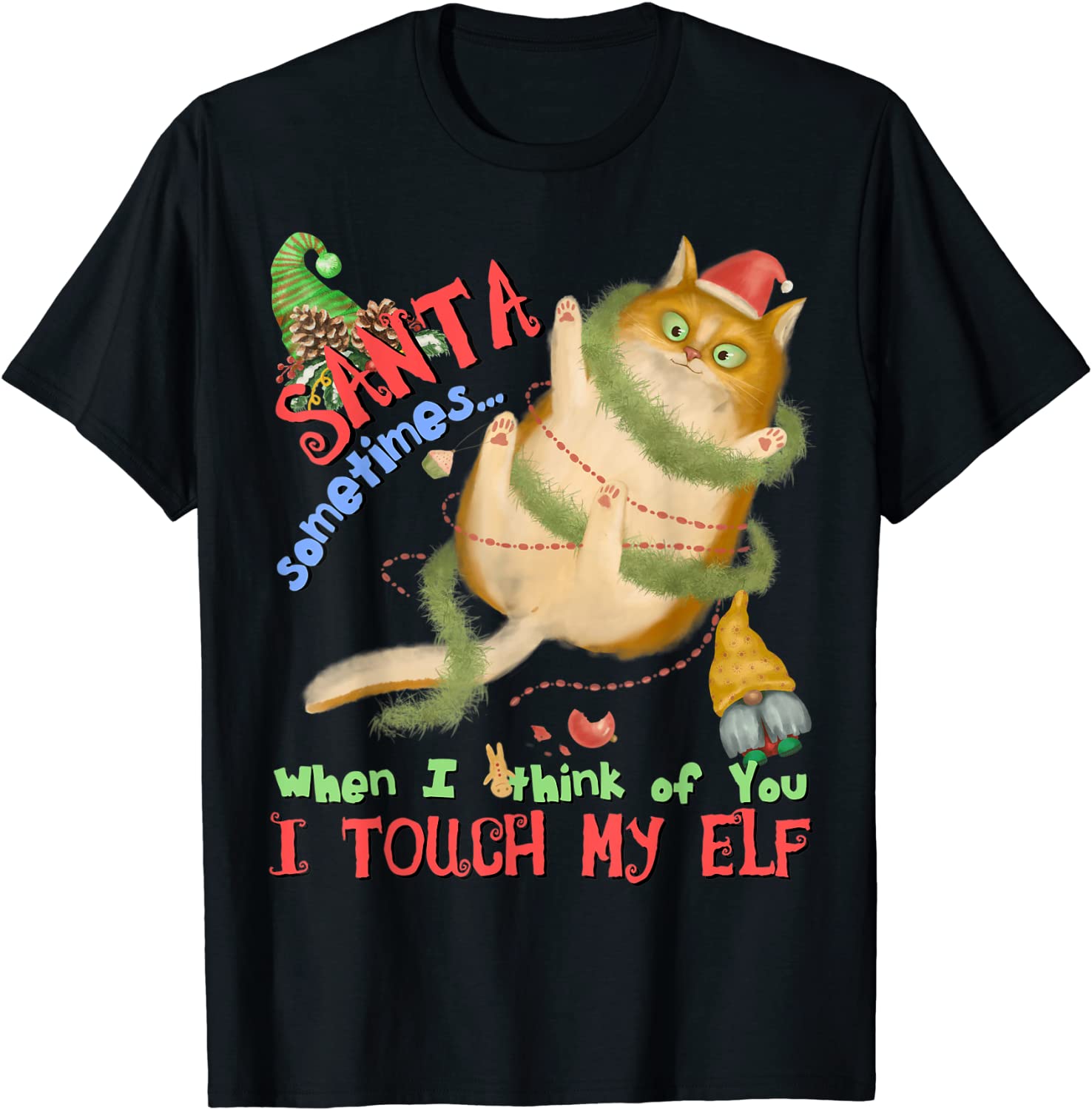 Price:$19.99 Kitten Cat Lover Pun Meowy Catmas Santa Touch-My-Elf T-Shirt : Clothing, Shoes & Jewelry