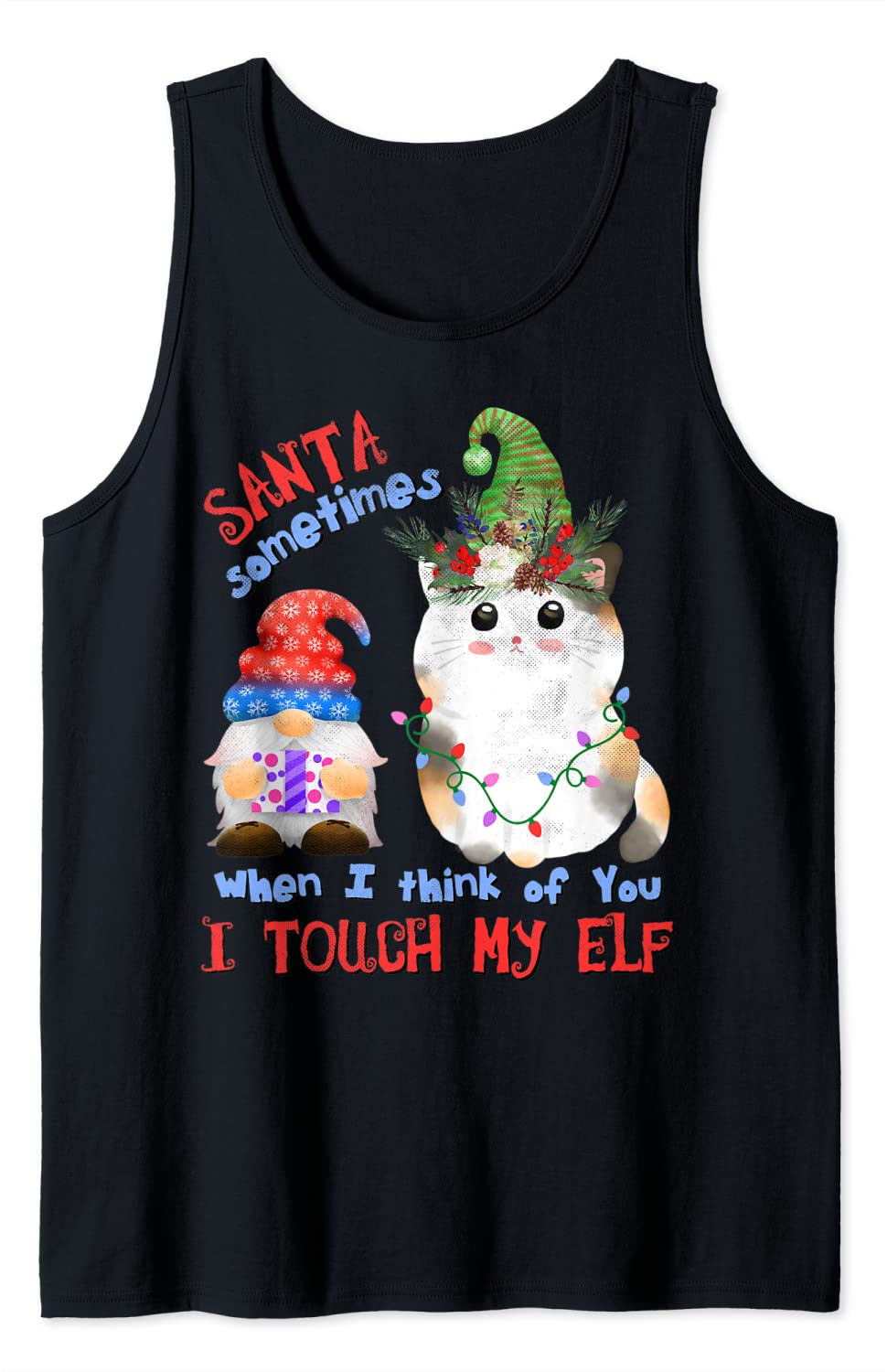 Price:$19.99 Naughty Cat Kitten Pun Meowy Catmas Santa Touch-My-Elf Tank Top : Clothing, Shoes & Jewelry