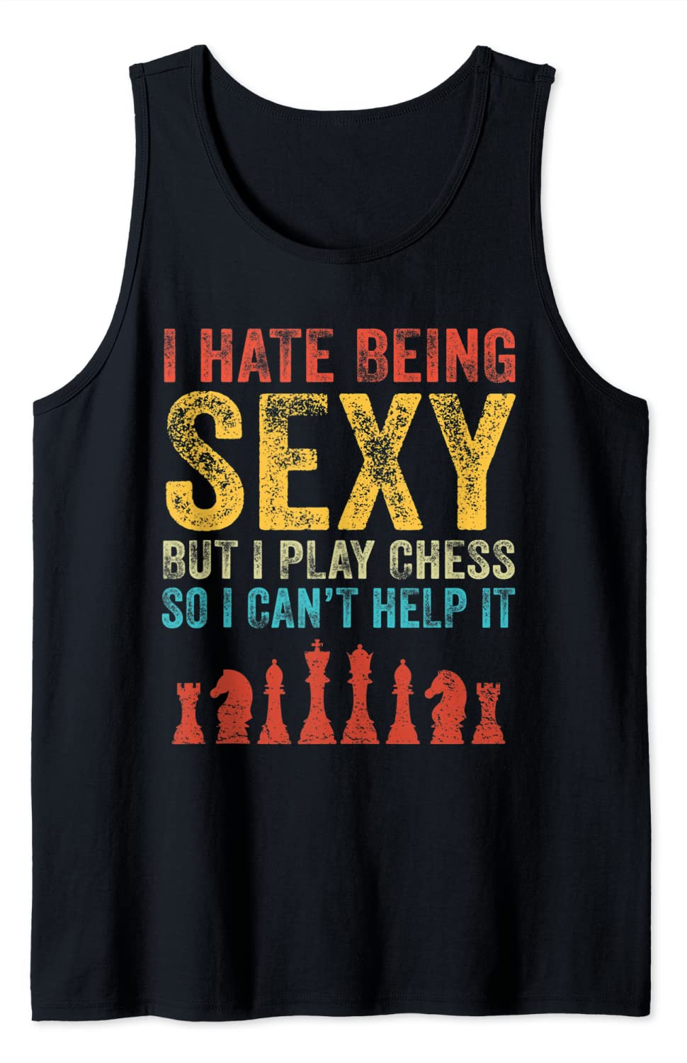Price:$18.95 Hate Being Sexy But Play Chess Funny Chess Lover Vintage Tank Top : Clothing, Shoes & Jewelry