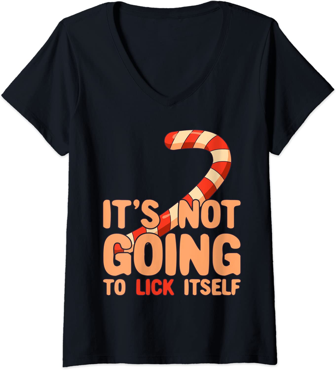 Price:$19.99 Funny Christmas Candy Cane It's Not Going To Lick Itself V-Neck T-Shirt : Clothing, Shoes & Jewelry