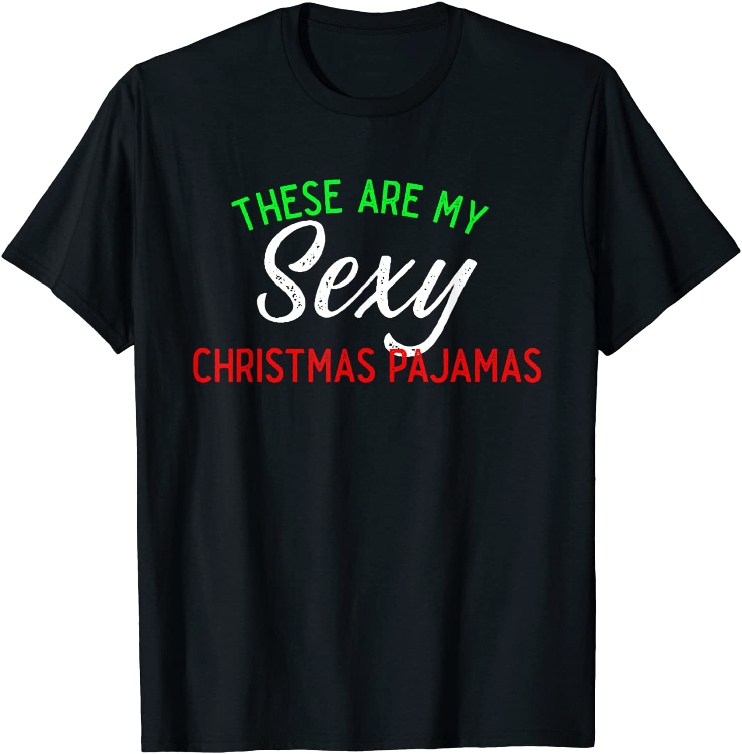 Price:$16.99 Are My Sexy Christmas Pajamas Couples Matching T-Shirt : Clothing, Shoes & Jewelry