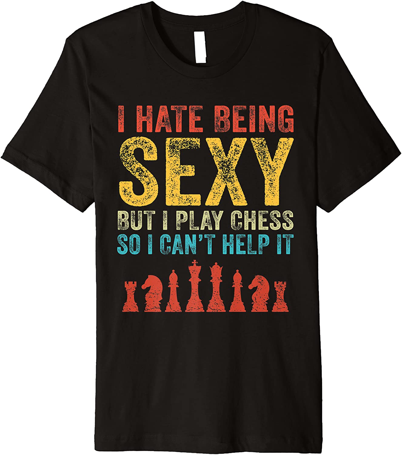 Price:$18.95 Hate Being Sexy But Play Chess Funny Chess Lover Vintage Premium T-Shirt : Clothing, Shoes & Jewelry