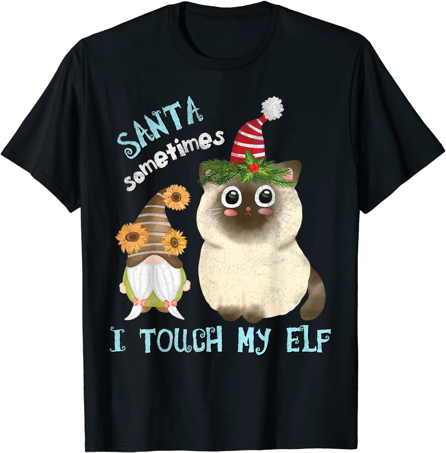 Price:$19.99 Naughty Cat Pun Meowy Catmas Santa Touch-My-Elf Gnome T-Shirt : Clothing, Shoes & Jewelry