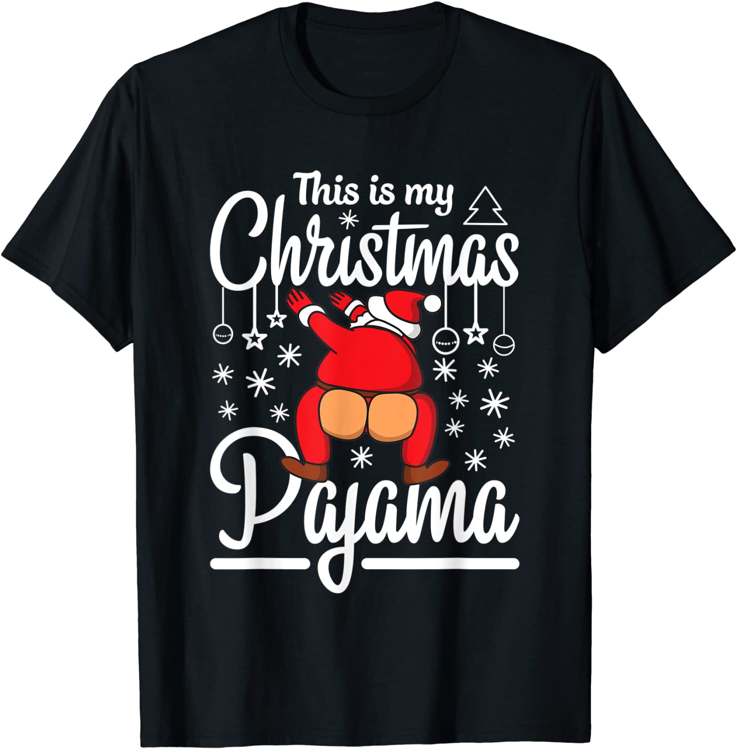 Price:$19.99 is My Christmas Pajama - Dabbing Santa Sexy For Women T-Shirt : Clothing, Shoes & Jewelry