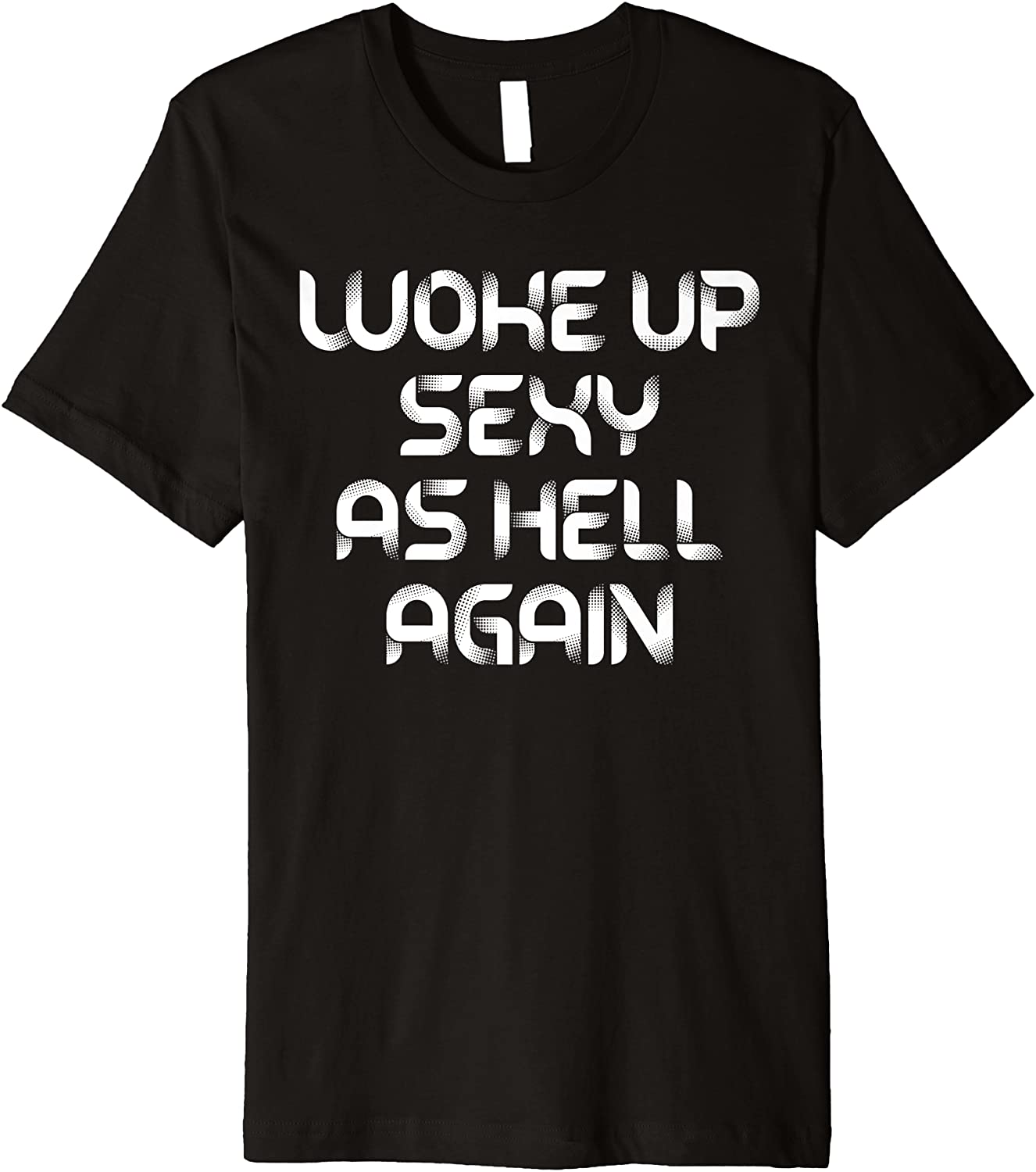 Price:$19.99 Up Sexy As Hell Again Funny Sarcastic Premium T-Shirt : Clothing, Shoes & Jewelry