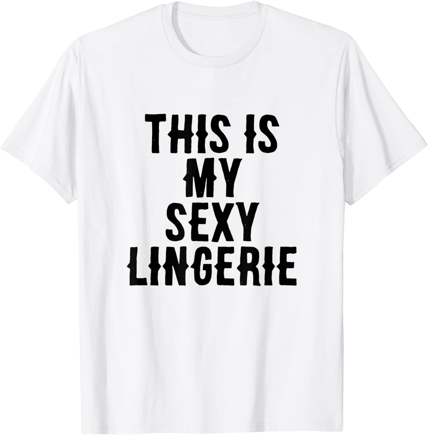 Price:$18.99 Is My Sexy Lingerie Funny Bachelorette Party Gift T-Shirt : Clothing, Shoes & Jewelry