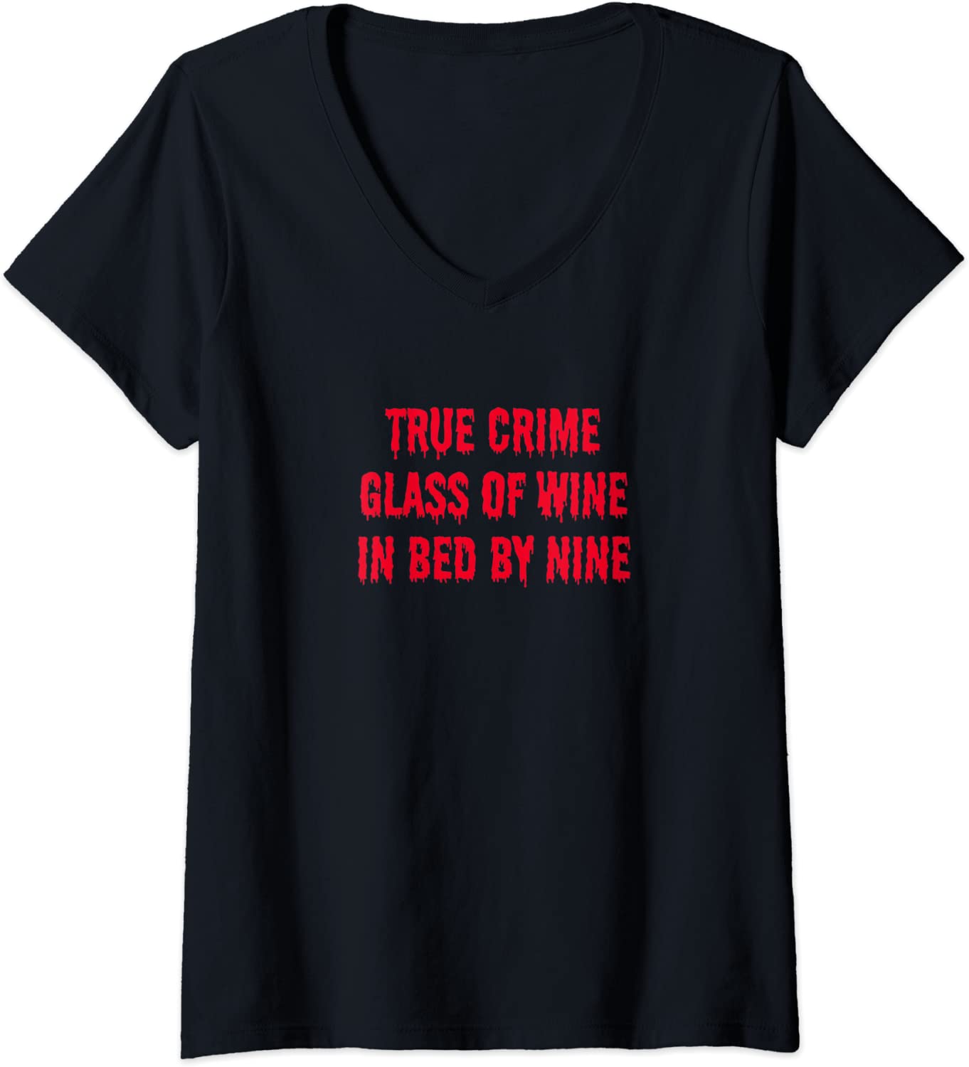 Price:$17.99 True Crime Glass Of Wine In Bed By Nine Quote Sexy Nightie V-Neck T-Shirt : Clothing, Shoes & Jewelry