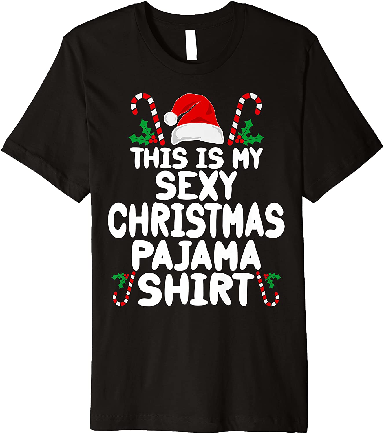 Price:$19.99 Christmas This Is My Sexy Christmas Pajama Premium T-Shirt : Clothing, Shoes & Jewelry