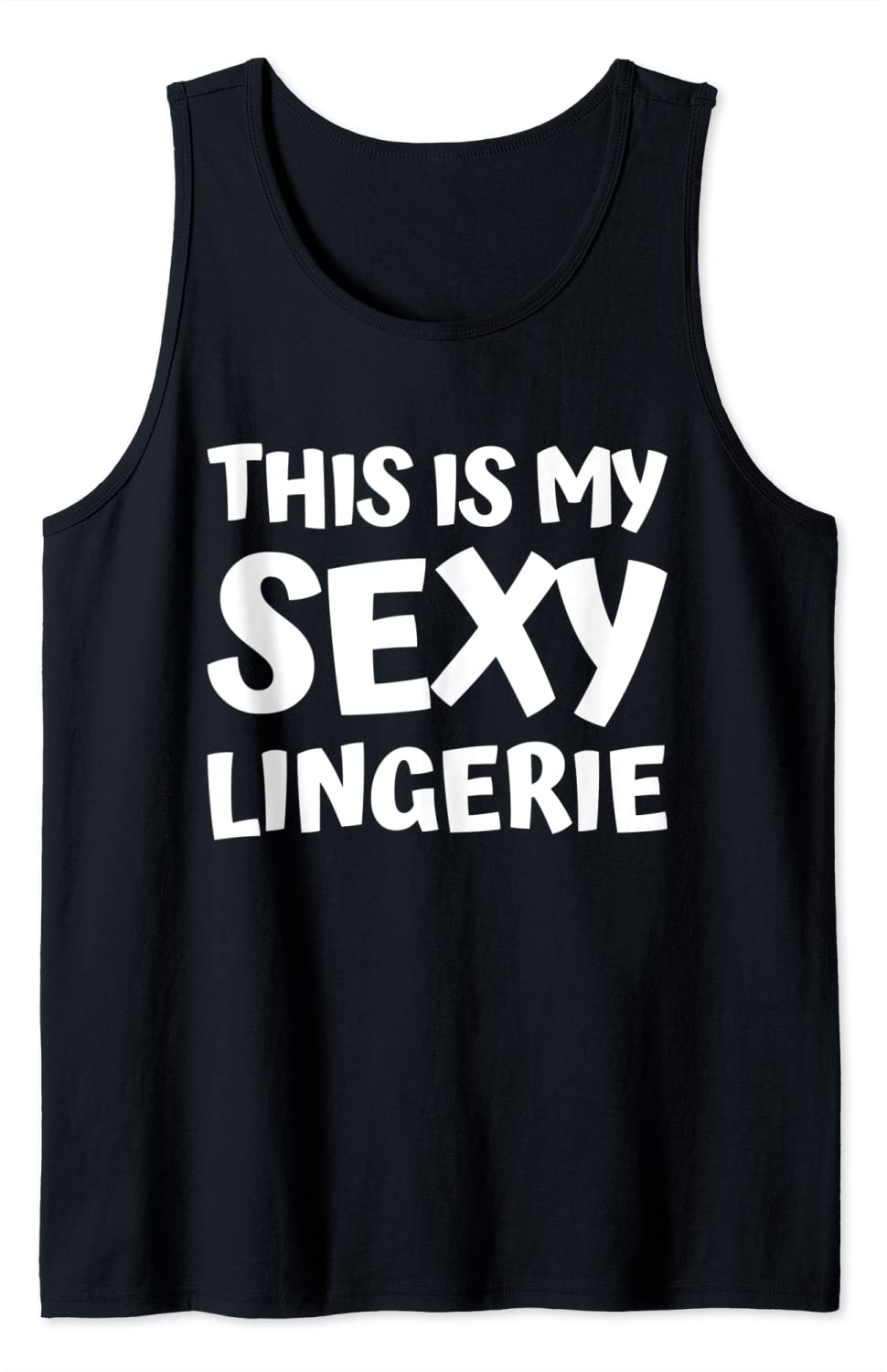 Price:$17.99 is my sexy lingerie night sleep apparel for women men Tank Top : Clothing, Shoes & Jewelry