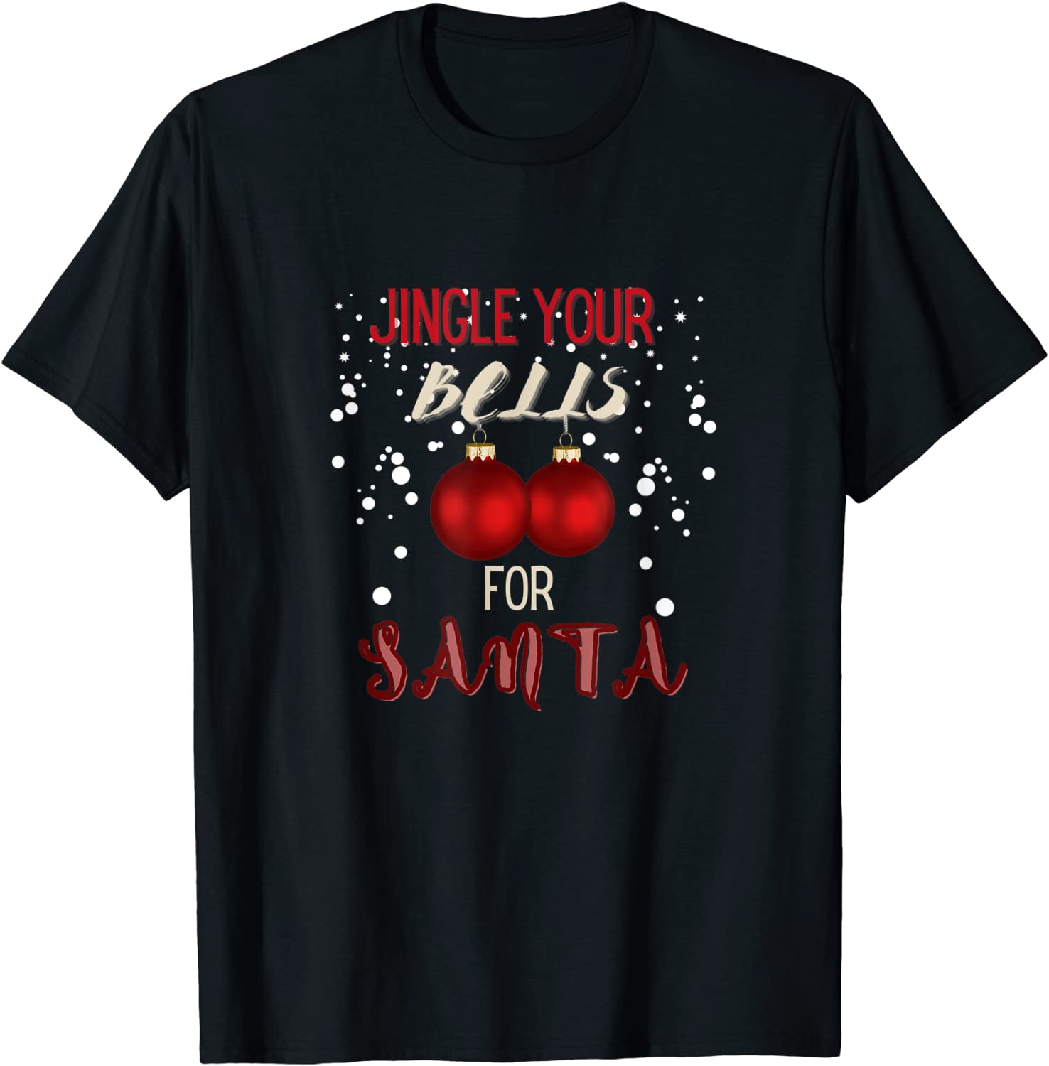 Price:$19.99 sexy Christmas Outfit Jingle your bells for Santa T-Shirt : Clothing, Shoes & Jewelry
