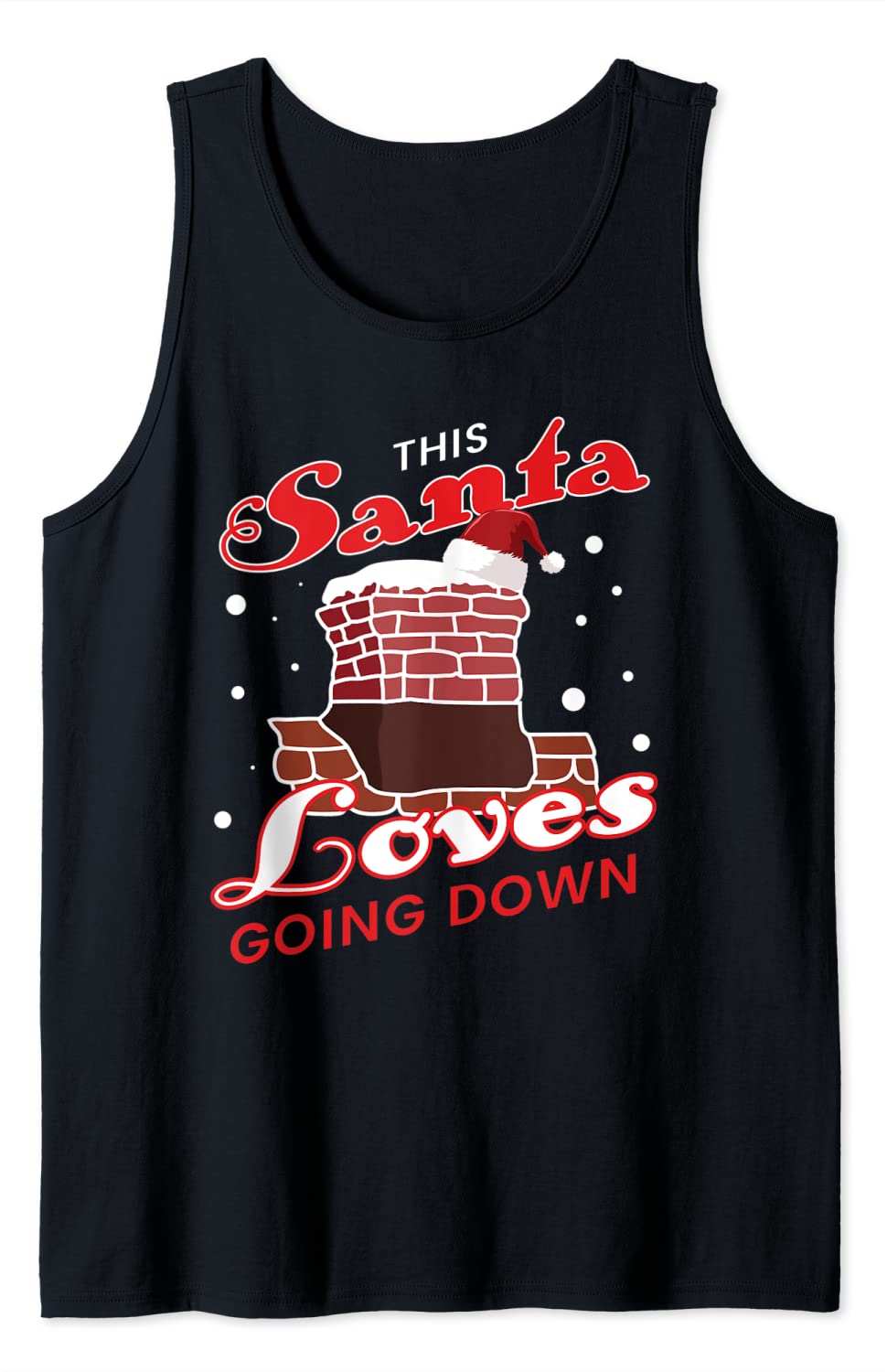 Price:$21.99 Santa Loves Going Down Christmas Naughty Sexy Sex Joke Tank Top : Clothing, Shoes & Jewelry