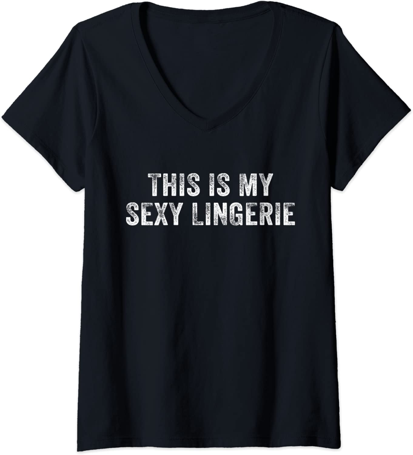 Price:$18.95 Funny This Is My Sexy Lingerie Night Costume Wife Distressed V-Neck T-Shirt : Clothing, Shoes & Jewelry