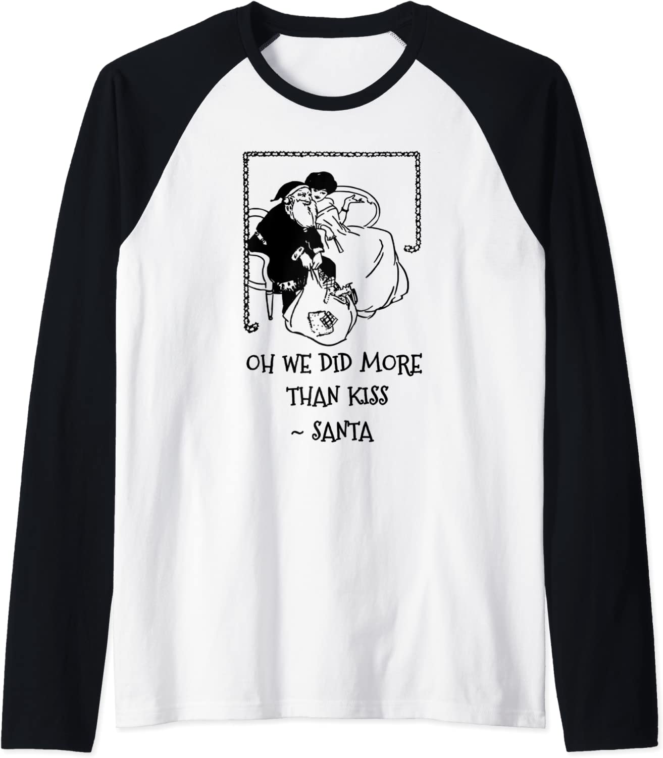 Price:$19.99 Sexy Santa Confession - Oh We Did More Than Kiss Raglan Baseball Tee : Clothing, Shoes & Jewelry