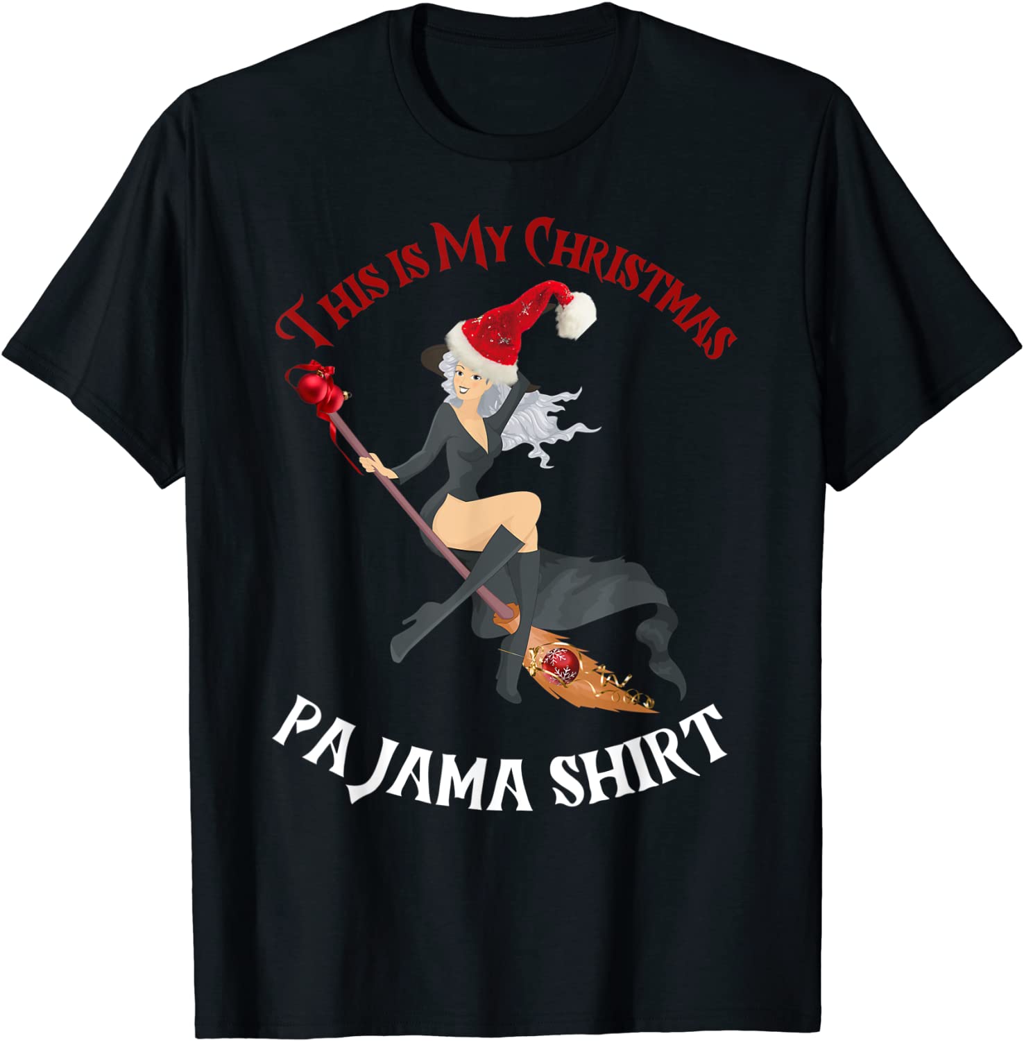 Price:$19.99 Is My Christmas Pajama Sexy Mrs Clause Santa Funny T-Shirt : Clothing, Shoes & Jewelry