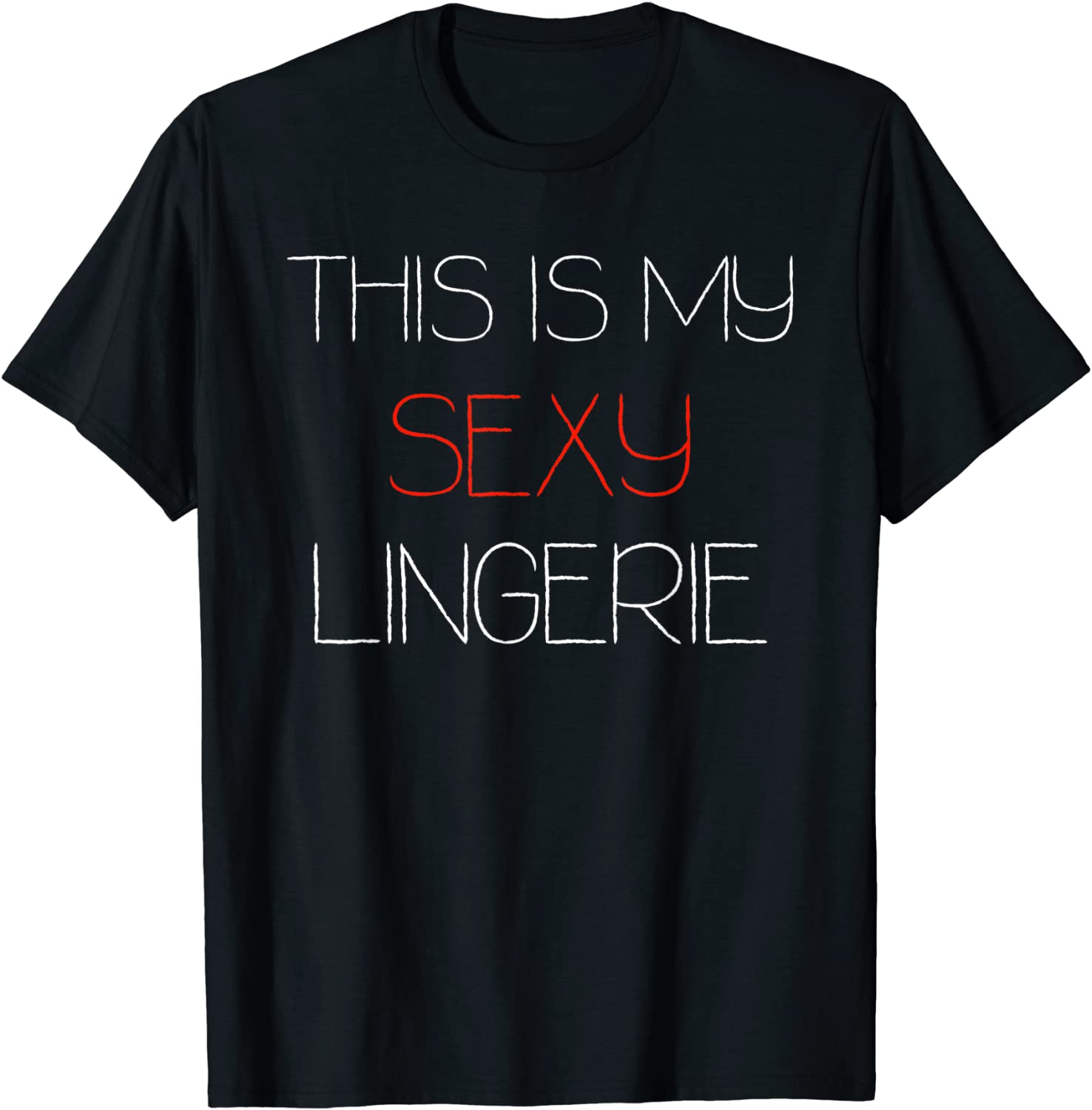 Price:$15.99 Is My Sexy Lingerie Fun Night Sleep Gift T-Shirt : Clothing, Shoes & Jewelry