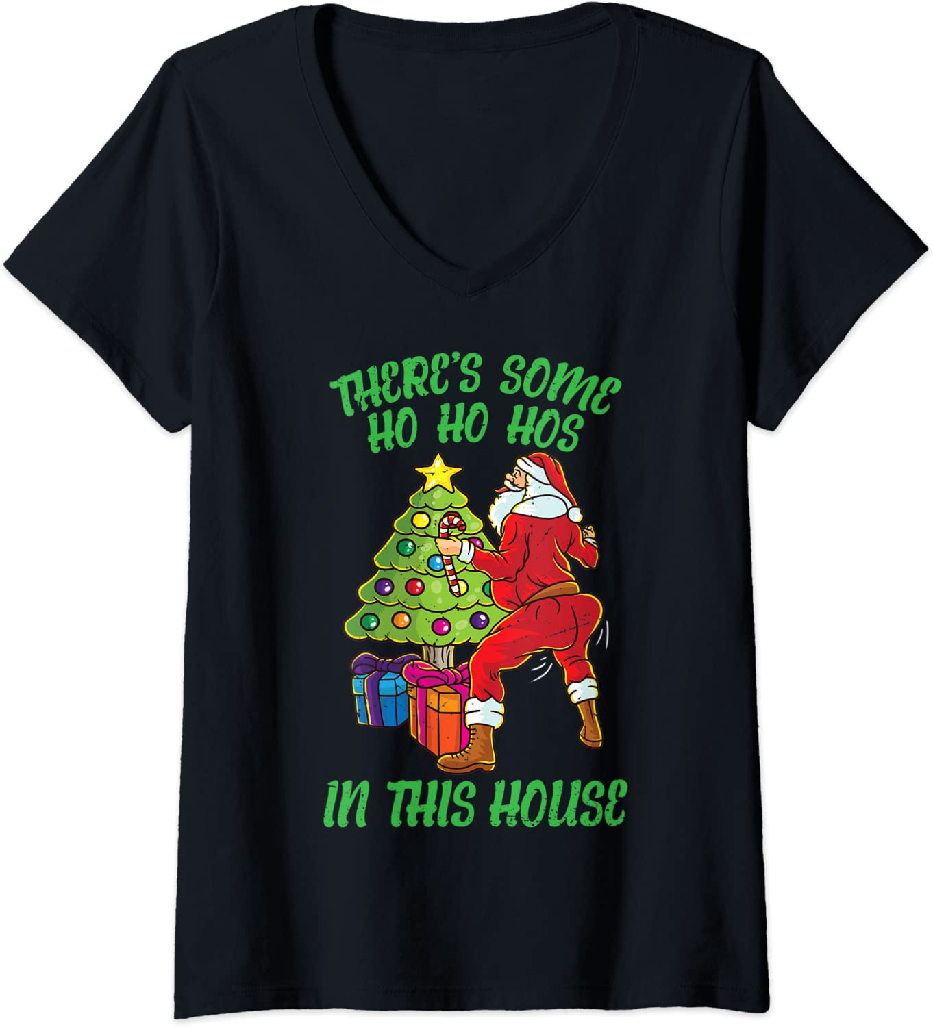 Price:$19.99 There's Some Ho Ho Hos In This House Santa Claus Twerk Dance V-Neck T-Shirt : Clothing, Shoes & Jewelry