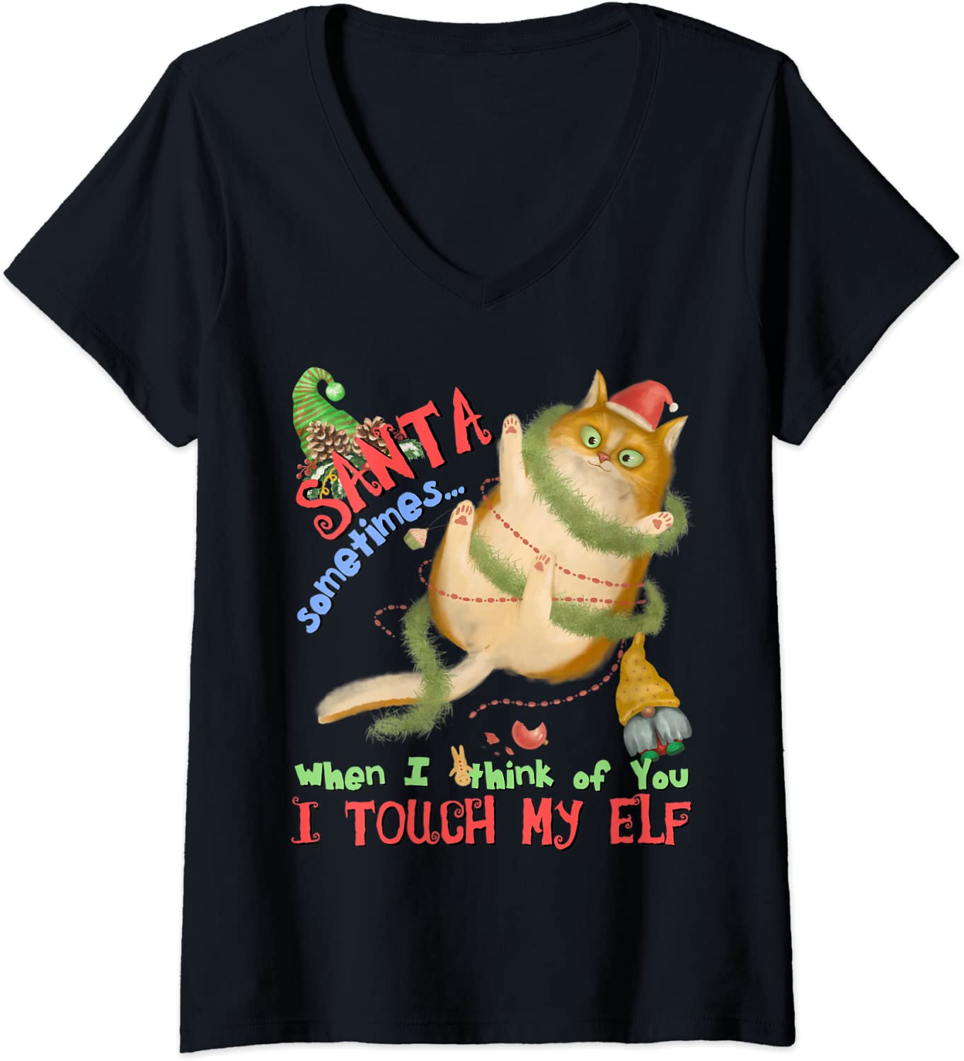 Price:$19.99 Naughty Kitten Cat Lover Pun Meowy Catmas Santa Touch-My-Elf V-Neck T-Shirt : Clothing, Shoes & Jewelry