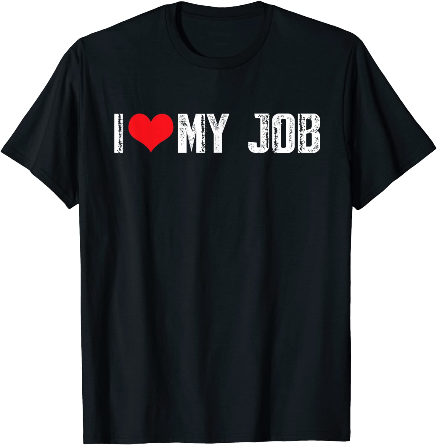 Price:$19.99 gift for Dad Mom - I love my job T-Shirt : Clothing, Shoes & Jewelry