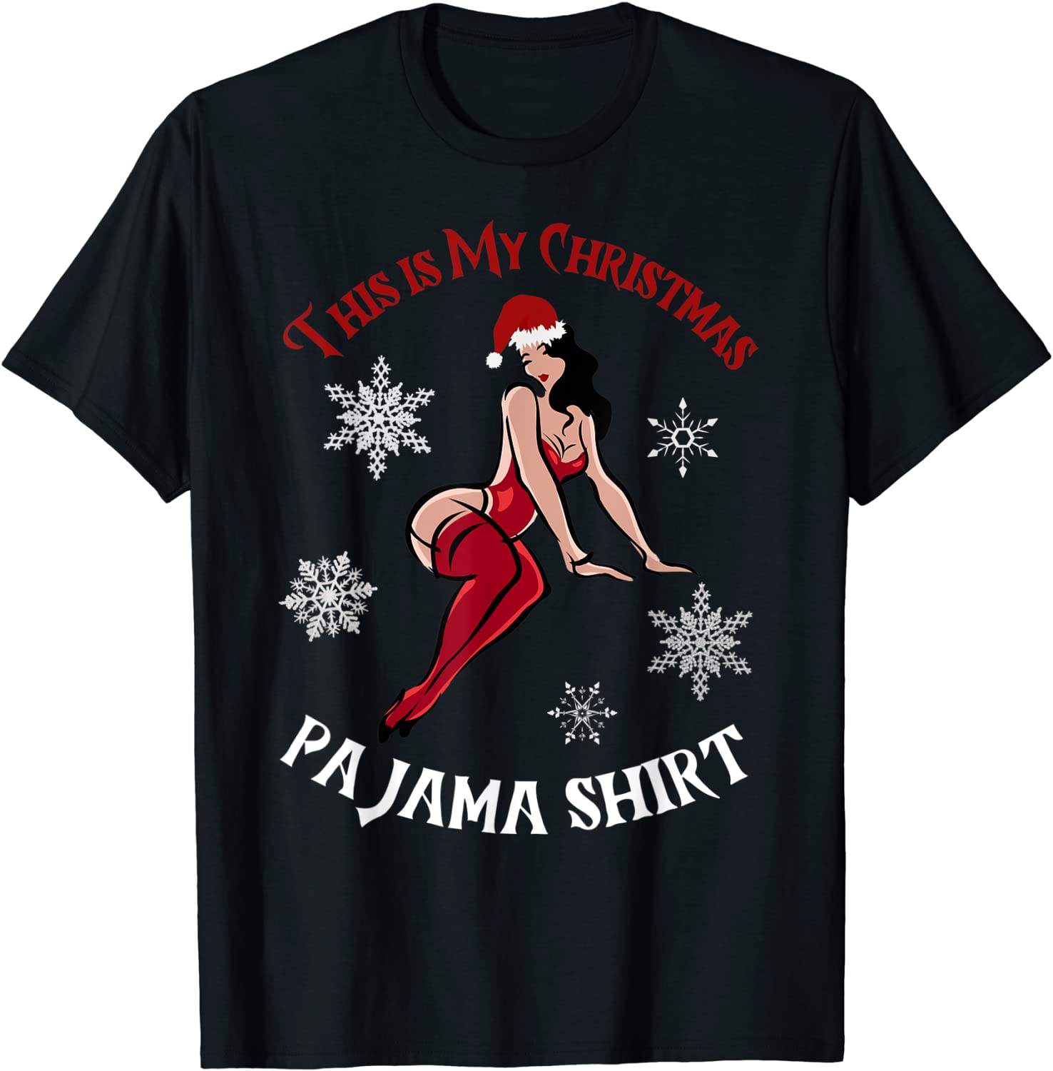 Price:$19.99 Is My Christmas Pajama Sexy Funny Pin Up Mrs Clause T-Shirt : Clothing, Shoes & Jewelry