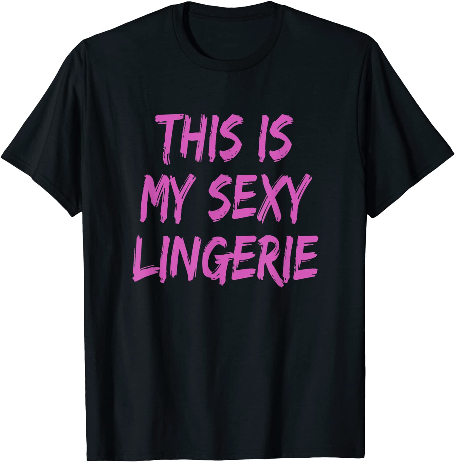 Price:$15.99 Is My Sexy Lingerie Sassy Fun Night Sleep Gift Shirt : Clothing, Shoes & Jewelry