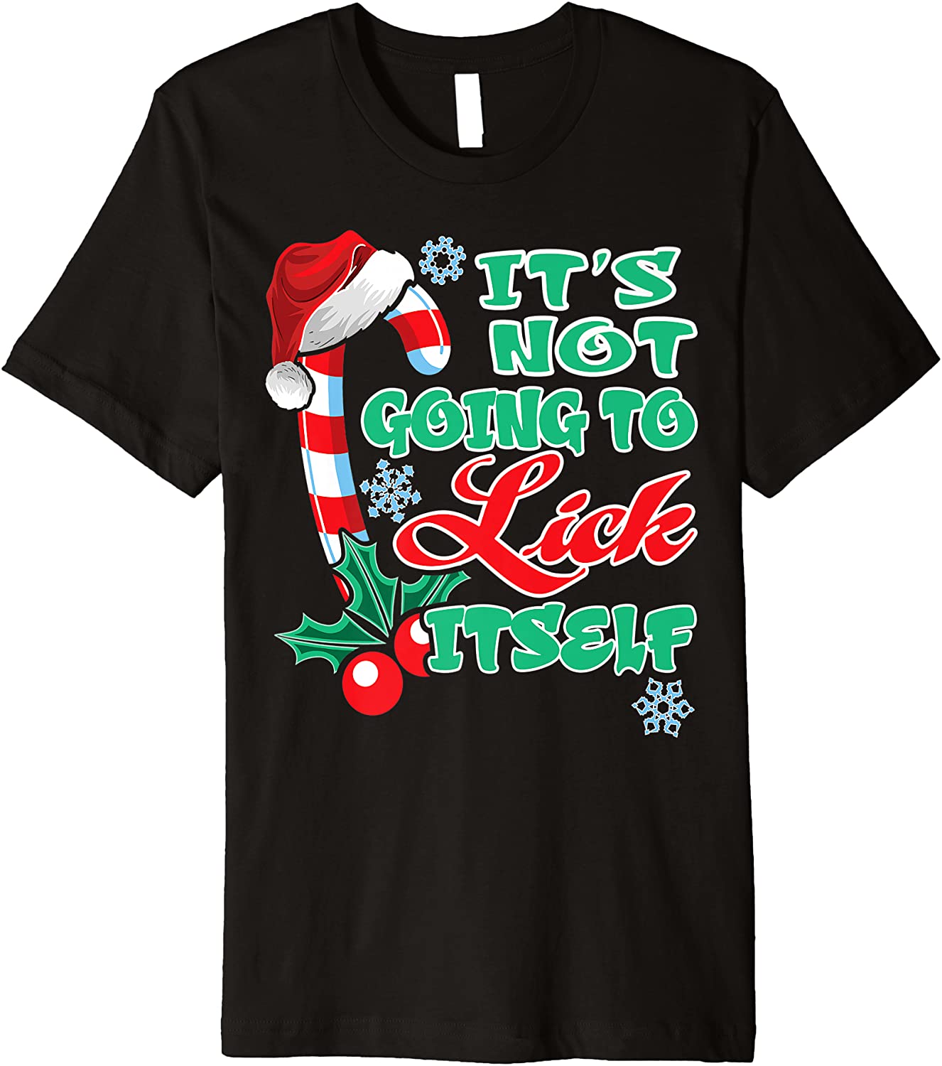 Price:$15.05 Not Going To Lick Itself Christmas 2021 Candy Cane Premium T-Shirt : Clothing, Shoes & Jewelry