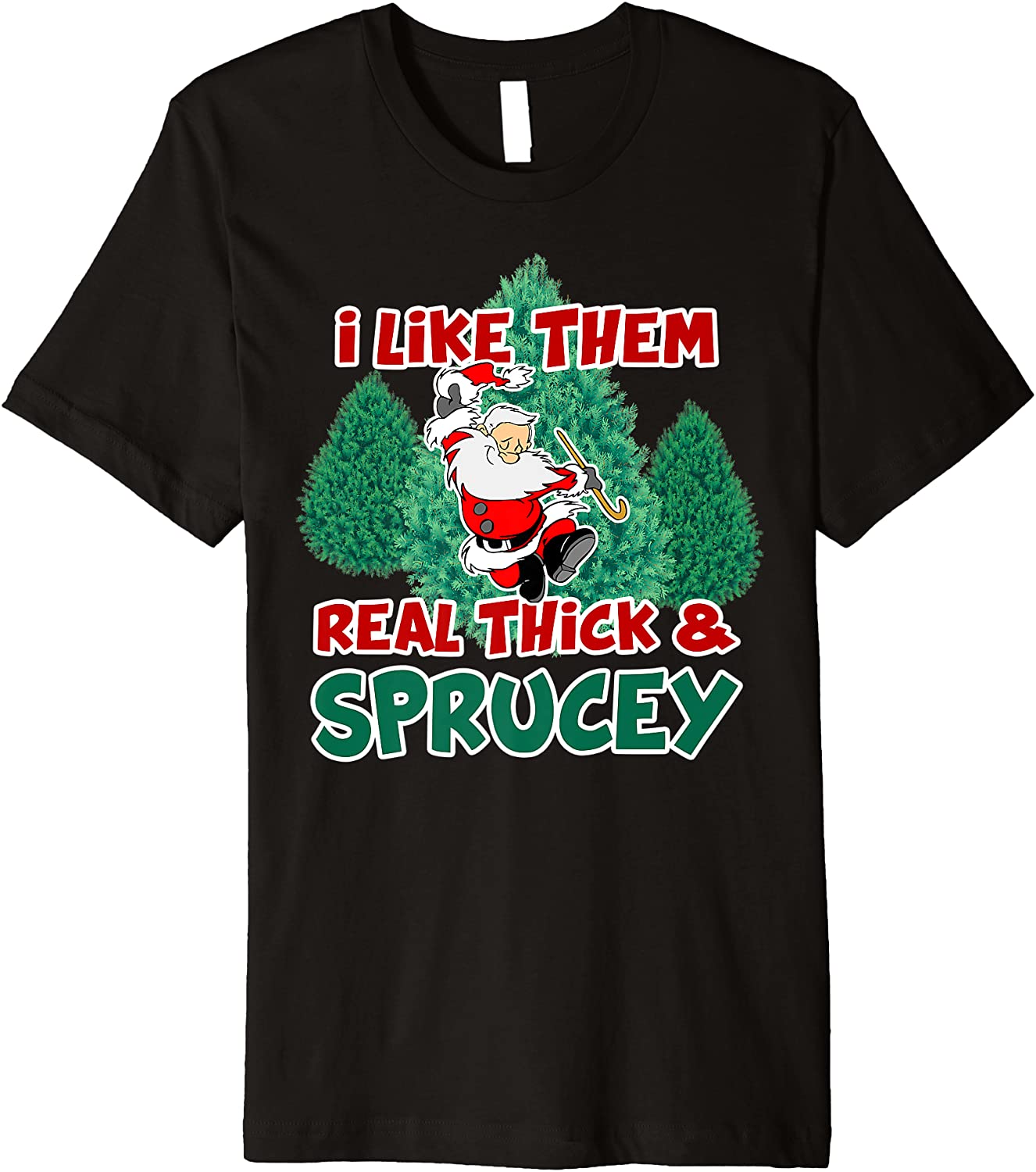 Price:$19.99 Christmas Humor Santa Likes Thick Bush Tree For Xmas Premium T-Shirt : Clothing, Shoes & Jewelry