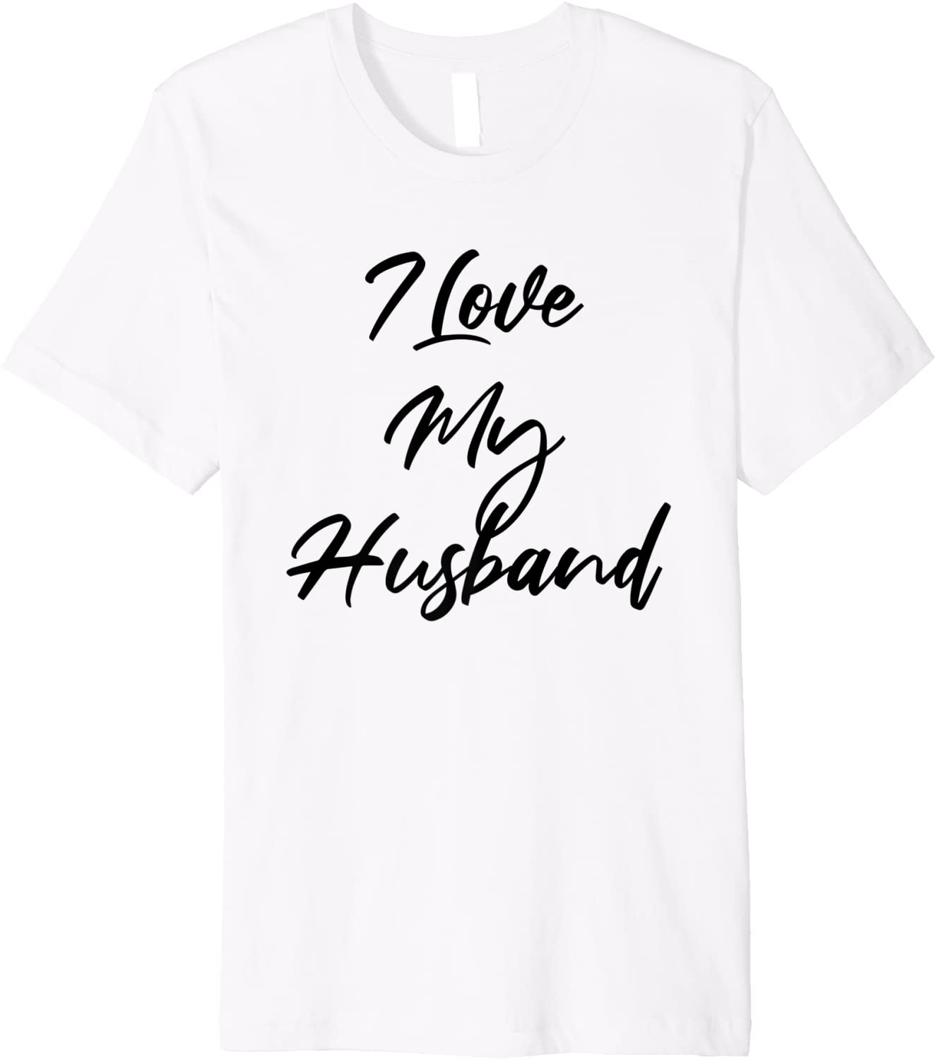 Price:$18.99 Love My Husband Top Cool Marriage Bride Sexy Reception Tee Premium T-Shirt : Clothing, Shoes & Jewelry