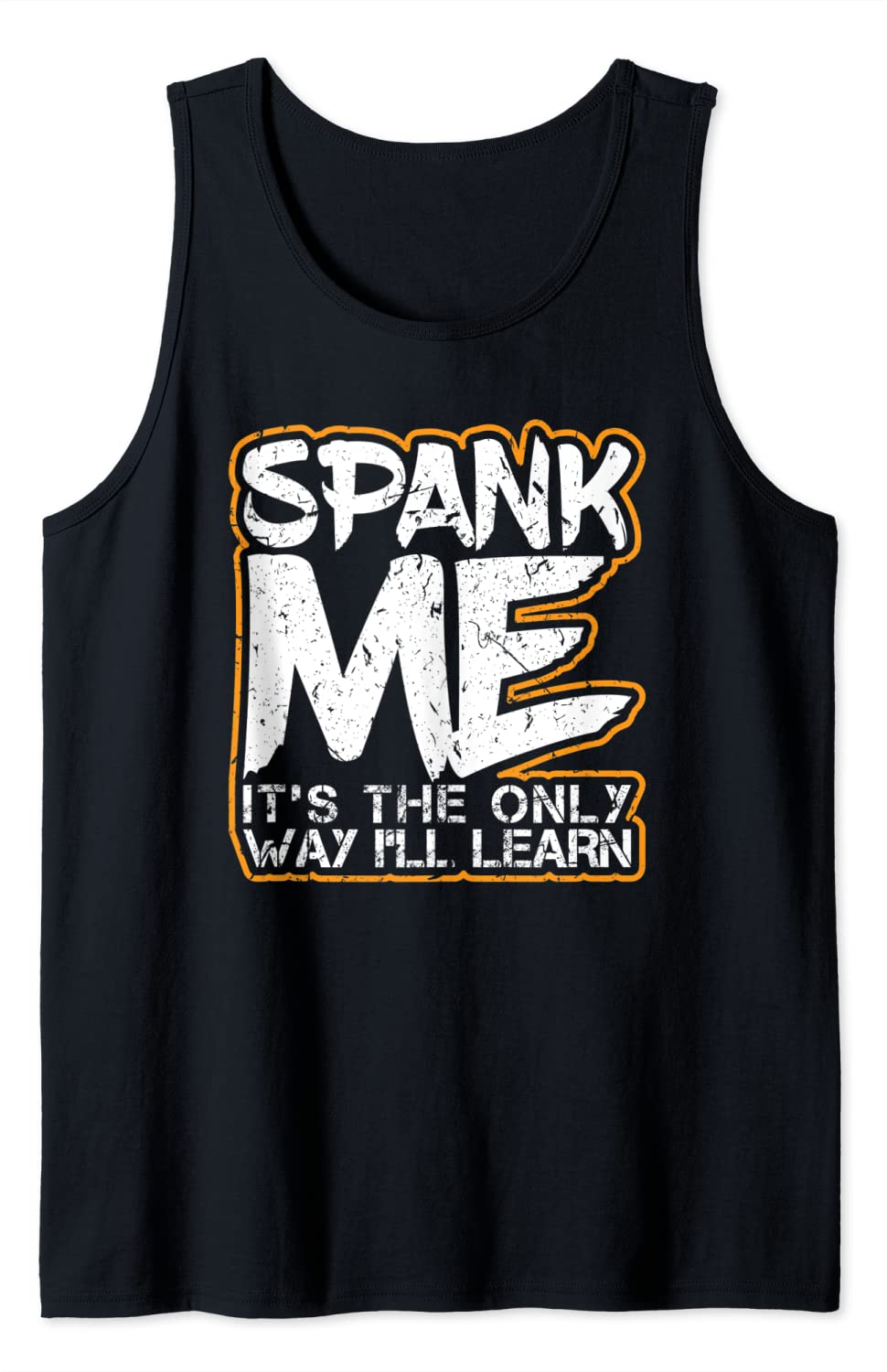 Price:$19.99 Me It's The Only Way I'll Learn Sexy BDSM Kinky Fetish Tank Top : Clothing, Shoes & Jewelry