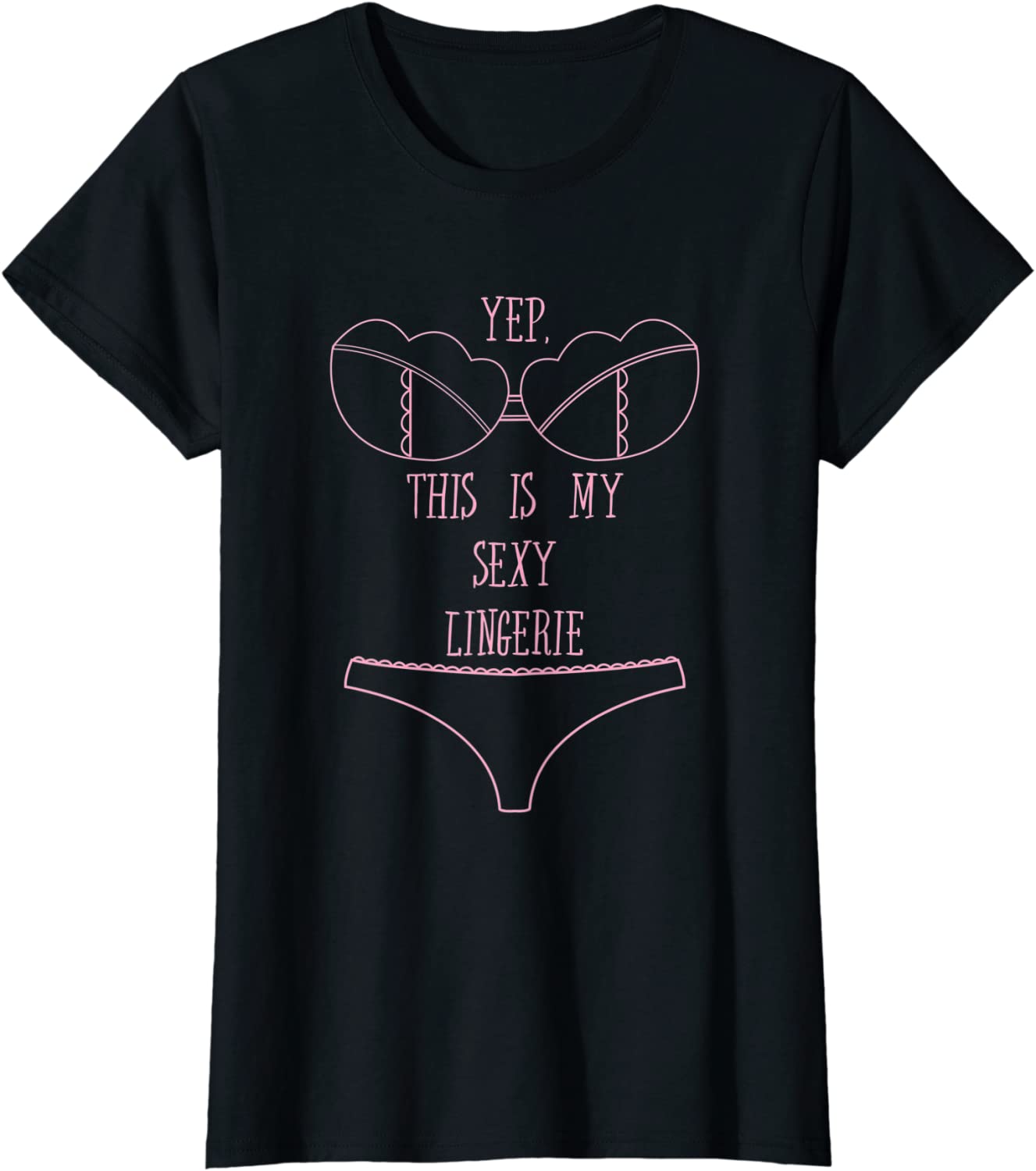 Price:$19.95 Sexy Lingerie Tshirt for a Sarcasm Lover T-Shirt : Clothing, Shoes & Jewelry