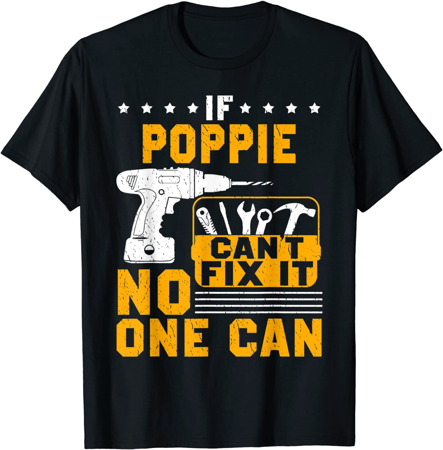 Price:$19.95 Poppie Cant Fix It No One Can T Shirt Poppie Gift Father : Clothing, Shoes & Jewelry