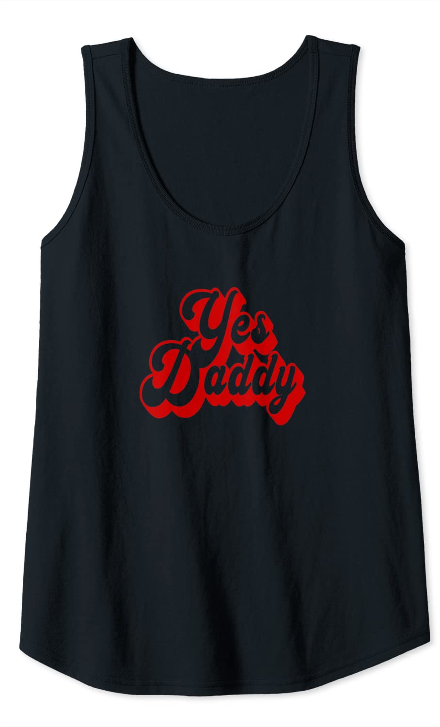 Price:$19.99 Yes Daddy Sexy Dirty Girl Tank Top : Clothing, Shoes & Jewelry