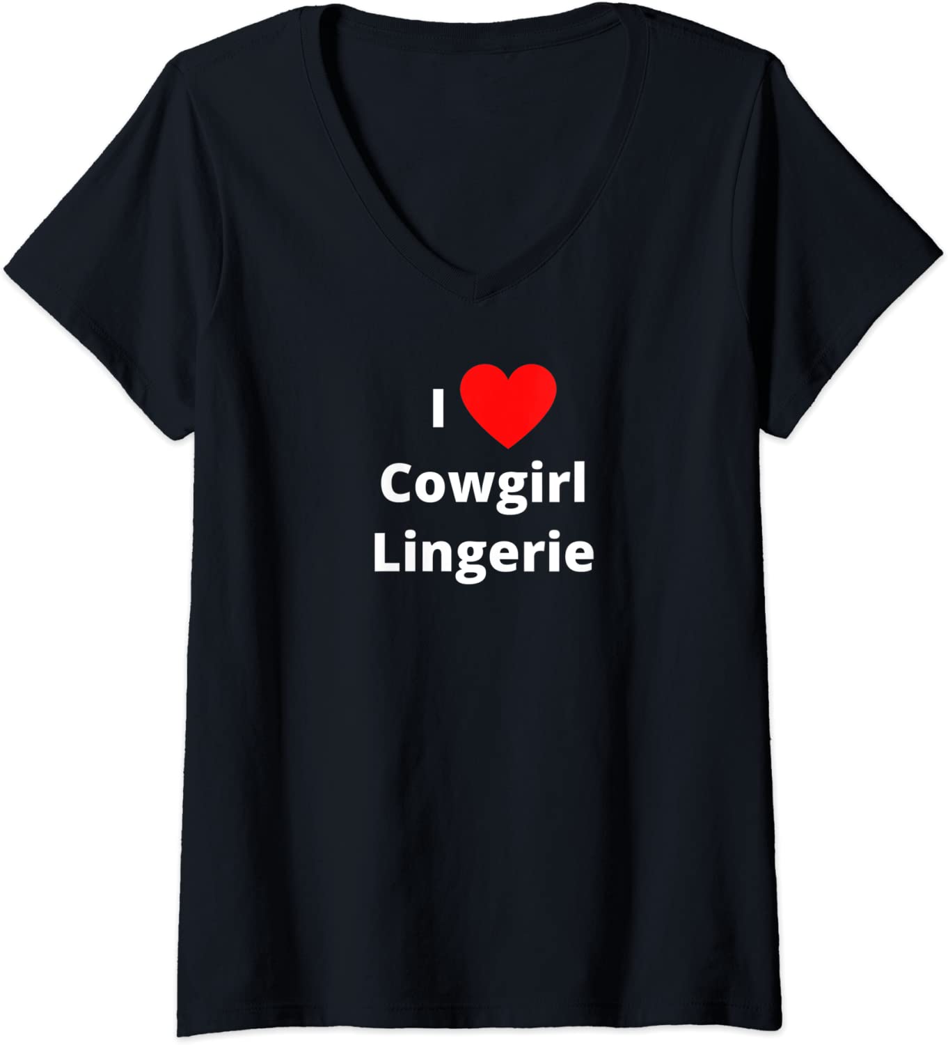 Price:$19.99 I love cowgirl lingerie. With a red heart. Sexy Western fun V-Neck T-Shirt : Clothing, Shoes & Jewelry