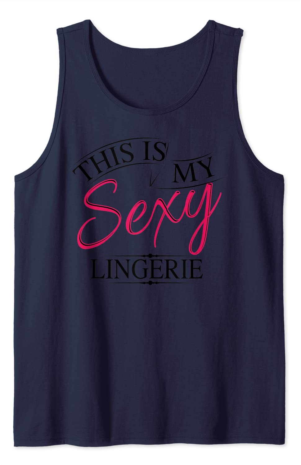 Price:$17.99 Is My Sexy Lingerie Art | Women's Underwear Gift Tank Top : Clothing, Shoes & Jewelry